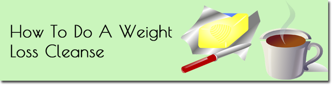 How To Do A Weight Loss Cleanse